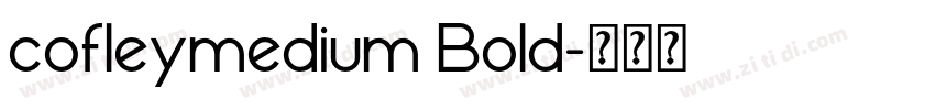 cofleymedium Bold字体转换